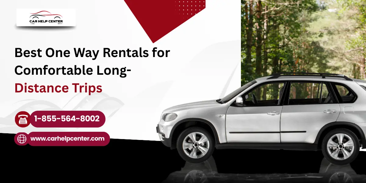Best One Way Rentals for Comfortable Long-Distance Trip