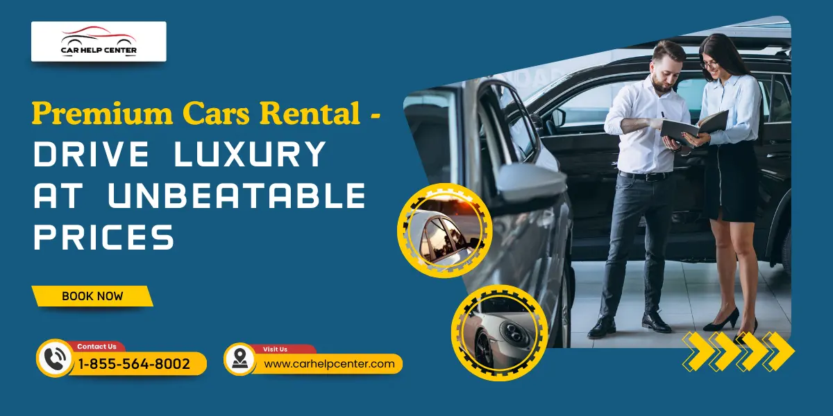 Premium Cars Rental – Drive Luxury at Unbeatable Prices