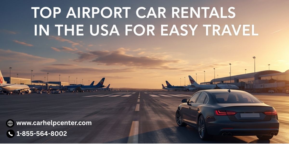Top Airport Car Rentals in the USA for Easy Travel